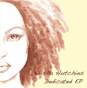 Keisha Hutchins - Dedicated EP